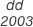 dd
 2003